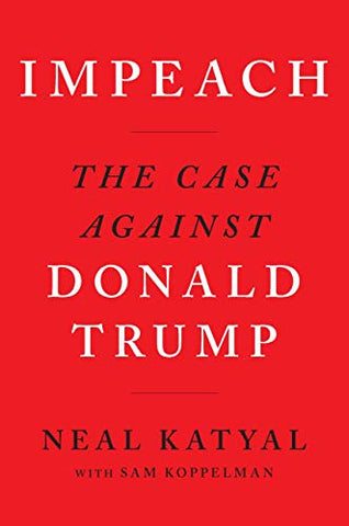 Impeach: The Case Against Donald Trump