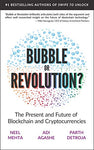 Blockchain Bubble or Revolution: The Present and Future of Blockchain and Cryptocurrencies