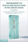 Transparency in Health and Health Care in the United States: Law and Ethics