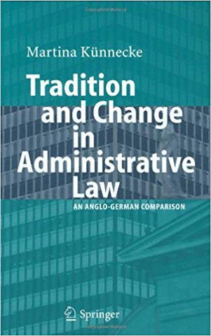 Tradition and Change in Administrative Law: An Anglo-German Comparison