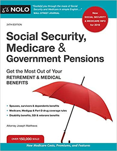 Social Security, Medicare and Government Pensions: Get the Most Out of Your Retirement and Medical Benefits (Social Security, Medicare & Government Pensions)